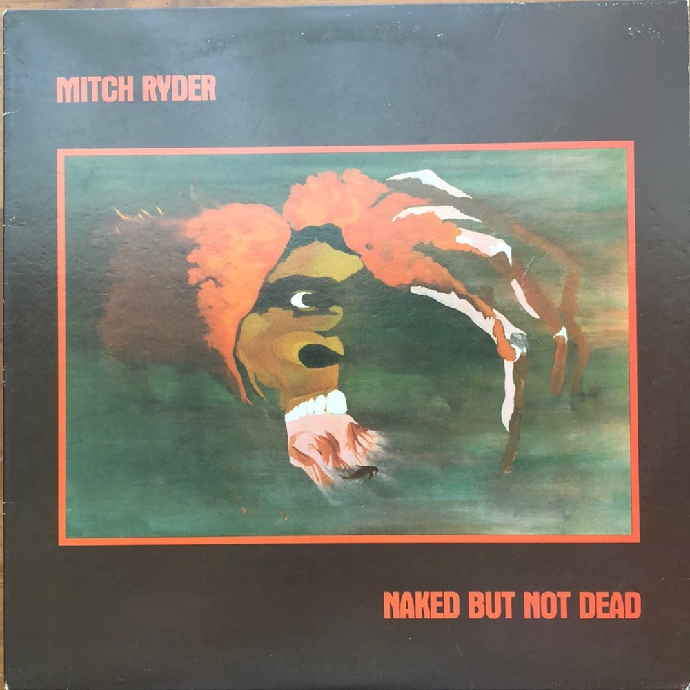 Mitch Ryder Naked But Not Dead Vinyl Lp '80
